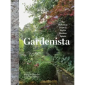 Gardenista: The Definitive Guide to Stylish Outdoor Spaces