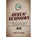 Jesus' Economy: A Biblical View of Poverty, the Currency of Love, and a Pattern for Lasting Change