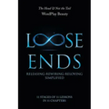 Loose Ends: Releasing-Rewiring-Reloving Simplified