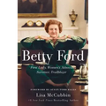 Betty Ford: First Lady, Women's Advocate, Survivor, Trailblazer