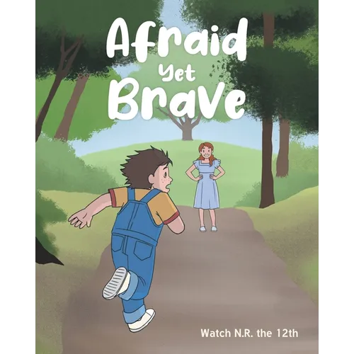 Afraid Yet Brave