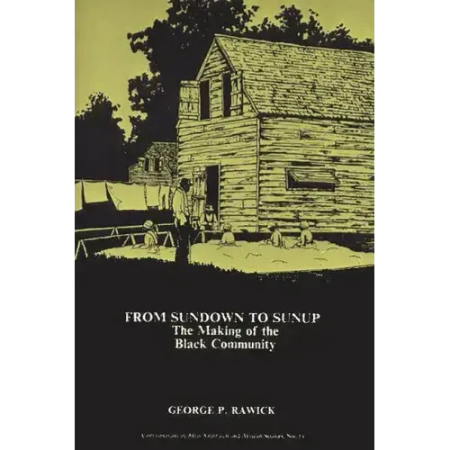 From Sundown to Sunup: The Making of the Black Community