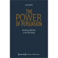 The Power of Persuasion: Becoming a Merchant in the Eighteenth Century