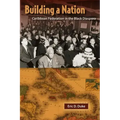 Building a Nation: Caribbean Federation in the Black Diaspora