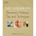 Milady's Aesthetician Series: Permanent Makeup, Tips and Techniques