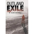 Outland Exile: Book 1 of Old Men and Infidels