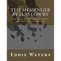 The Messenger by Lois Lowry: Study Guide, Reading Guide, Vocabulary, and Critical Thinking Questions