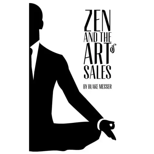 Zen and the Art of Sales: An Eastern Approach to Western Commerce