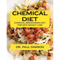 Chemical Diet: Chemical-Breakdown Diet for Safe Weight Loss