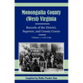 Monongalia County, (West) Virginia Records of the District, Superior, and County Courts, Volume 1: 1776-1799