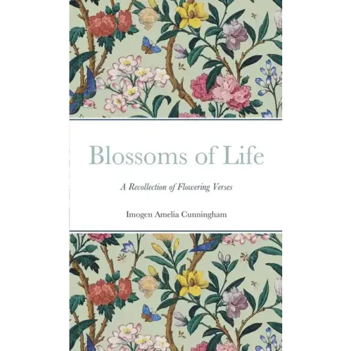 Blossoms of Life: A Recollection of Flowering Verses