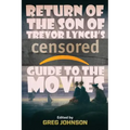 Return of the Son of Trevor Lynch's CENSORED Guide to the Movies
