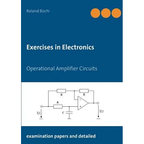 Exercises in Electronics: Operational Amplifier Circuits