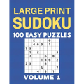 Large Print Sudoku - 100 Easy Puzzles - Volume 1 - One Puzzle Per Page - Puzzle Book for Adults