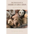The Trauma of an American Education: Sixty Years of Stories