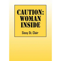 Caution: Woman Inside