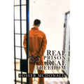 Real Prison Real Freedom