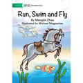 Run, Swim and Fly