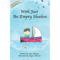 With Just An Empty Shoebox