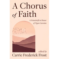 A Chorus of Faith: A Festschrift in Honor of Vigen Guroian