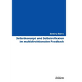 Selbstkonzept und Selbstreflexion im multidirektionalen Feedback.