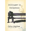 Dillinger in Hollywood: New and Selected Short Stories