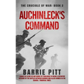 Auchinleck's Command: The Crucible of War Book 2