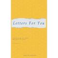 Letters For You: Transforming your mind, One letter at a time.