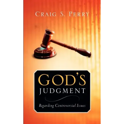 God's Judgement: Regarding CONTROVERSIAL ISSUES