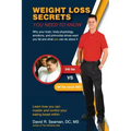 Weight Loss Secrets You Need to Know: Why Your Brain, Body Physiology, Emotions, and Primordial Drives Want You Fat and What You Can Do about It