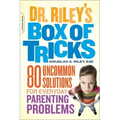 Dr. Riley's Box of Tricks: 80 Uncommon Solutions for Everyday Parenting Problems