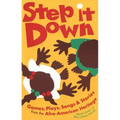 Step It Down: Games, Plays, Songs, and Stories from the Afro-American Heritage
