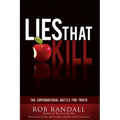 Lies That Kill: The Supernatural Battle For Truth