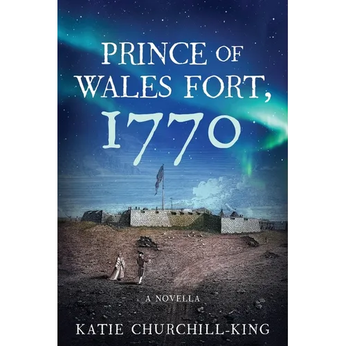 Prince of Wales Fort, 1770