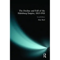 The Decline and Fall of the Habsburg Empire, 1815-1918