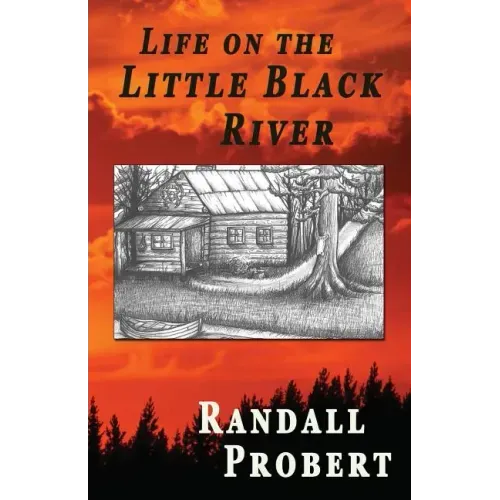 Life on the Little Black River