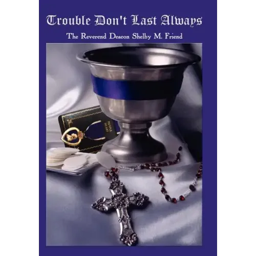 Trouble Don't Last Always