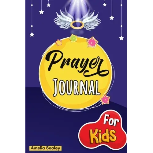 Prayer Book for Kids: Prayer Book, Kids Prayer Book, Celebrate Your Christian Faith