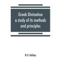 Greek divination; a study of its methods and principles