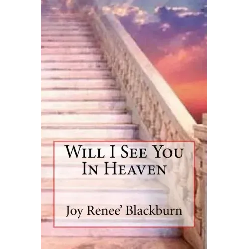 Will I See You In Heaven