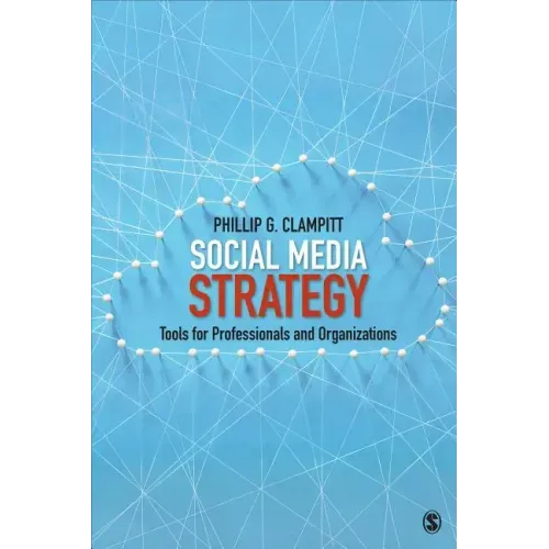 Social Media Strategy: Tools for Professionals and Organizations