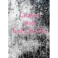 Leave and Let Us Go