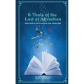 6 Tools of the Law of Attraction: East tools to use to achieve your dream goal