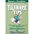 Allen & Mike's Really Cool Telemark Tips, Revised and Even Better!