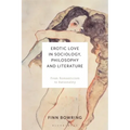 Erotic Love in Sociology, Philosophy and Literature: From Romanticism to Rationality