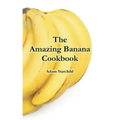 The Amazing Banana Cookbook