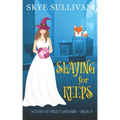 Slaying for Keeps: A Paranormal Cozy Mystery (Witches of Devil's Orchard Book 8)