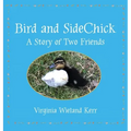 Bird and SideChick: A Story of Two Friends