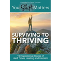 Your Shift Matters: Surviving to Thriving