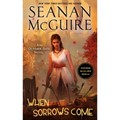 When Sorrows Come: An October Daye Novel